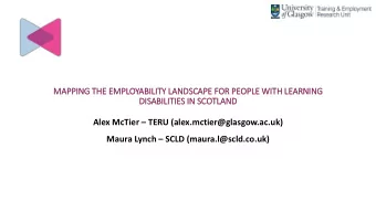 DI  DISABILITIES IN  IN SCOTLAND Alex McTier  TERU (alex.mctier@glasgow.ac.uk) Maura Lynch
