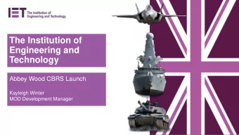 Engineering and  Technology  Abbey Wood CBRS Launch  Kayleigh Winter  MOD Development Manager