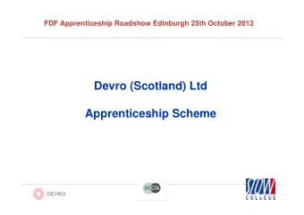 Devro (Scotland) Ltd  Apprenticeship Scheme FDF Apprenticeship Roadshow Edinburgh 25 th October