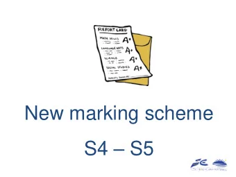 S4  S5  Three marks: A, B and C  The semester mark shall comprise two numerical  components