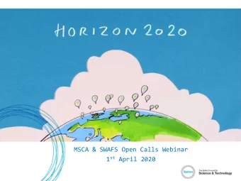 MSCA &amp; SWAFS Open Calls Webinar 1 st April 2020  PRIORITIES  EXCELLENT  SOCIETAL  INDUSTRIAL