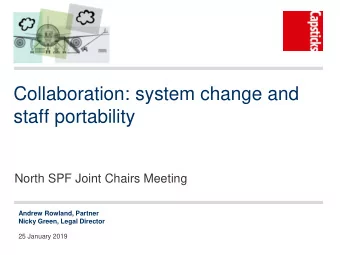 Collaboration: system change and  staff portability  North SPF Joint Chairs Meeting  Andrew