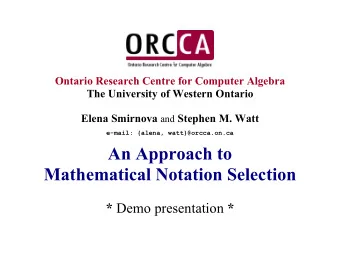 An Approach to  Mathematical Notation Selection * Demo presentation *  Simple test:  How do we