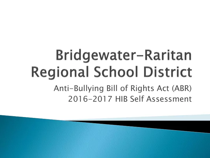 anti bullying bill of rights act abr 2016 2017 hib self