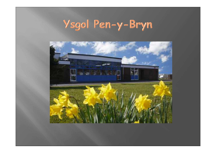 ysgol pen y bryn is a special school