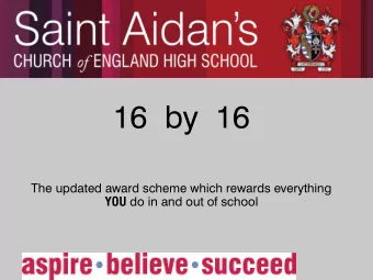 16 by  16  The updated award scheme which rewards everything YOU do in and out of school  What is