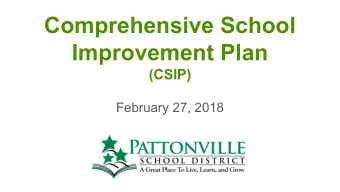 Comprehensive School Improvement Plan  (CSIP)  February 27, 2018    Implement 5-year