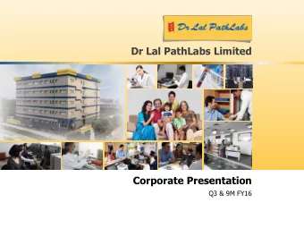 Dr Lal PathLabs Limited  Corporate Presentation  Q3 &amp; 9M FY16  Table of Contents  Our Evolution