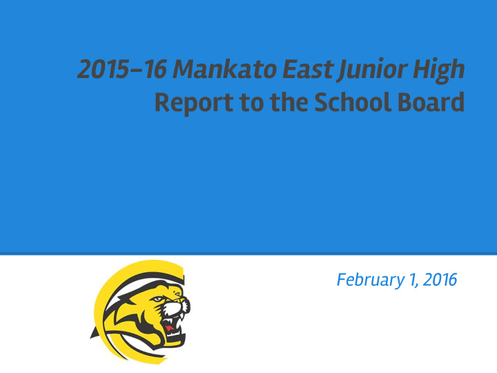 2015 16 mankato east junior high report to the school