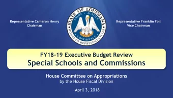 Special Schools and Commissions  House Committee on Appropriations  by the House Fiscal Division