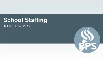 School Staffing  MARCH 14, 2017  Agenda  Update on State School Fund (SSF)  Our budget