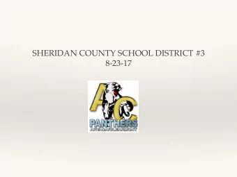 SHERIDAN COUNTY SCHOOL DISTRICT #3  8-23-17  Our Goal:  Confidently predict student success on the