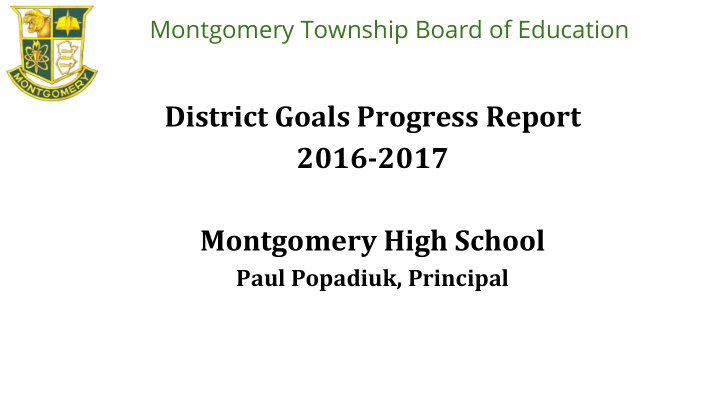 district goals progress report 2016 2017 montgomery high