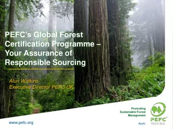 Certification Programme   Your Assurance of  Responsible Sourcing  Alun Watkins  Executive