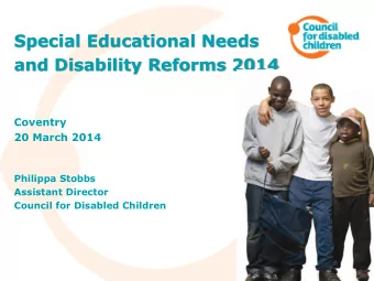 Special Educational Needs  and Disability Reforms 2014  Coventry  20 March 2014  Philippa Stobbs