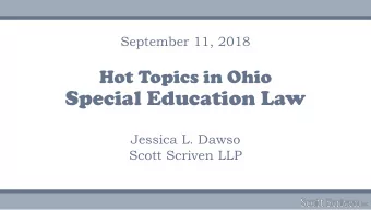 Special Education Law  Jessica L. Dawso  Scott Scriven LLP  Agenda  New ODE Forms  Prior
