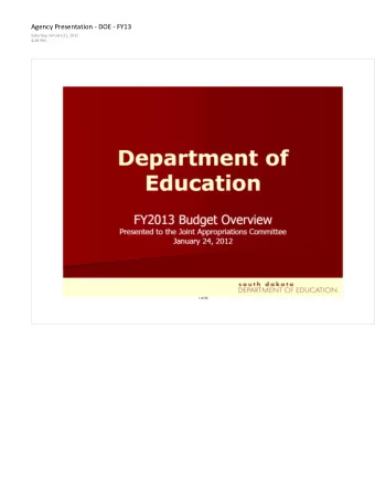 Agency Presentation - DOE - FY13  Saturday, January 21, 2012  4:28 PM south dakota DEPARTMENT OF
