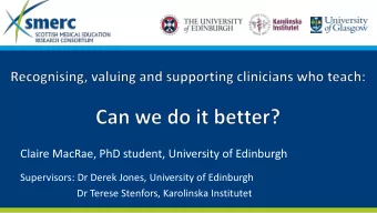 Claire MacRae, PhD student, University of Edinburgh  Supervisors: Dr Derek Jones, University of