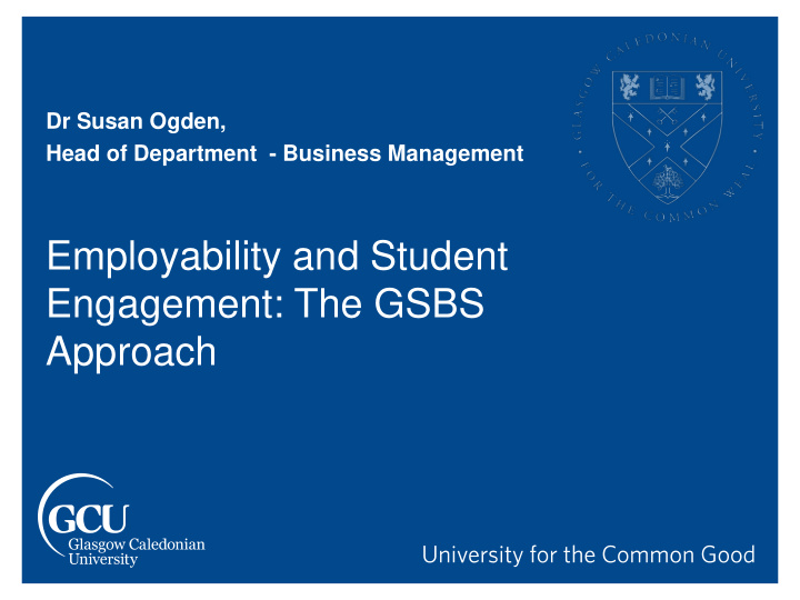 employability and student engagement the gsbs approach