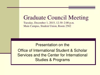 Presentation on the  Office of International Student &amp; Scholar  Services and the Center for