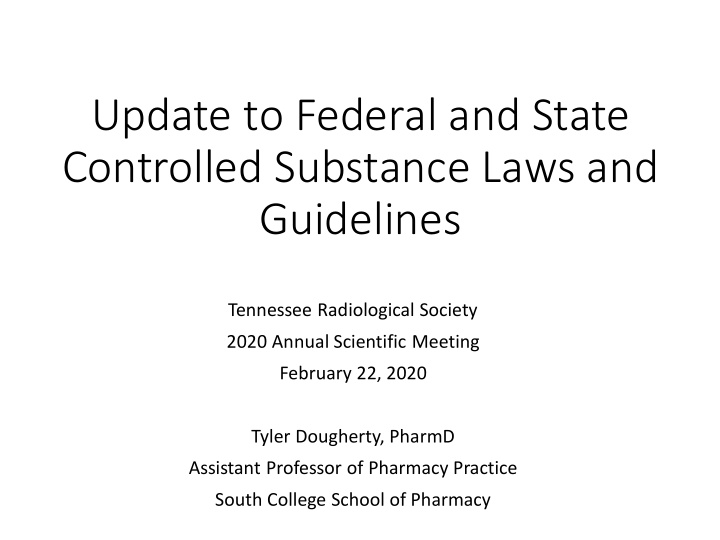 update to federal and state controlled substance laws and