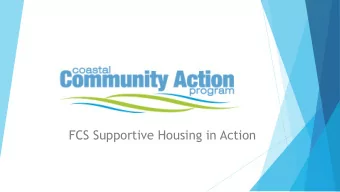 FCS Supportive Housing in Action  Benefits  Serve More Clients  Over 400 FCS Authorized Clients