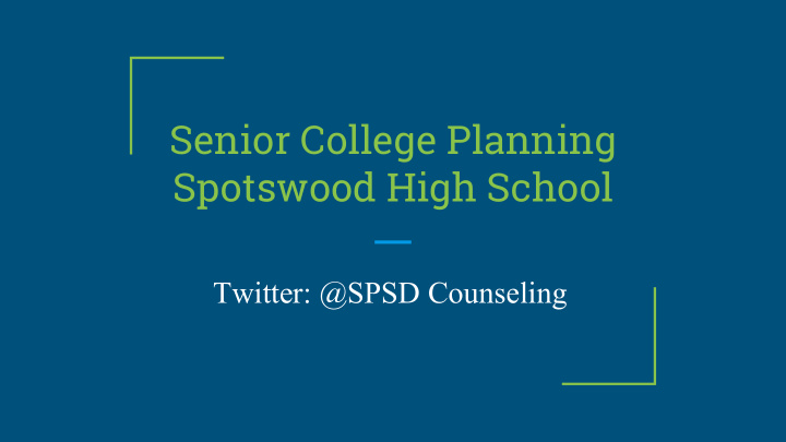 senior college planning spotswood high school