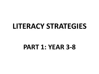 LITERACY STRATEGIES  PART 1: YEAR 3-8  Presentation Outline  Understanding the Outcomes in