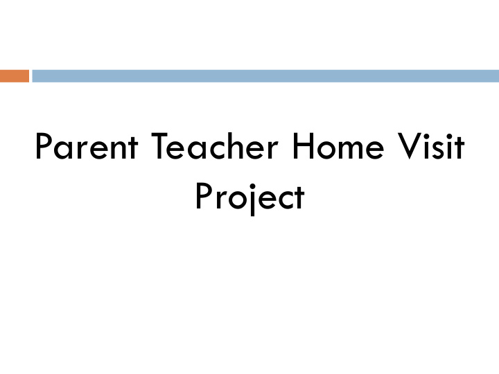 parent teacher home visit project parent teacher home