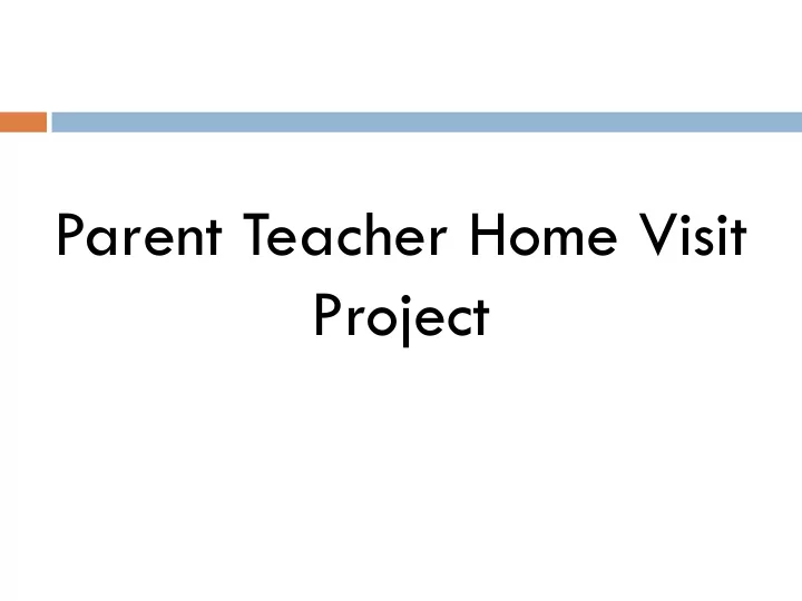 parent teacher home visit project parent teacher home