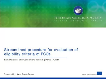 Streamlined procedure for evaluation of  eligibility criteria of PCOs  EMA Patients' and Consumers'