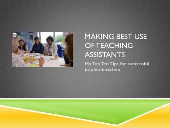 ASSISTANTS  My T  op  T  en  Tips for successful  implementation  TOP TIP 1 : KNOW THE RESEARCH AND