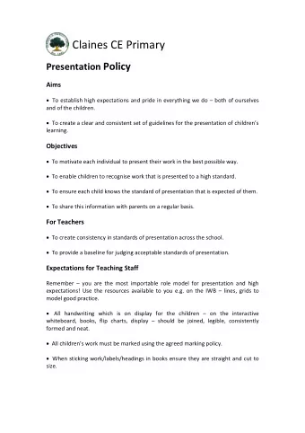 Claines CE Primary Presentation Policy Aims  To establish high expectations and pride in