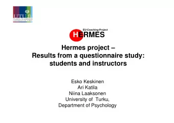 HERMES  Hermes project   Results from a questionnaire study:  students and instructors  Esko