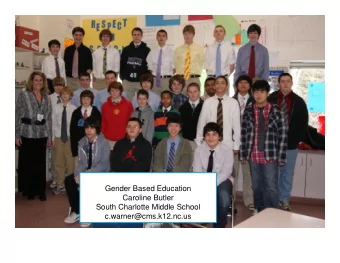 Gender Based Education  Gender Based Education  Caroline Butler  South Charlotte Middle  Gender