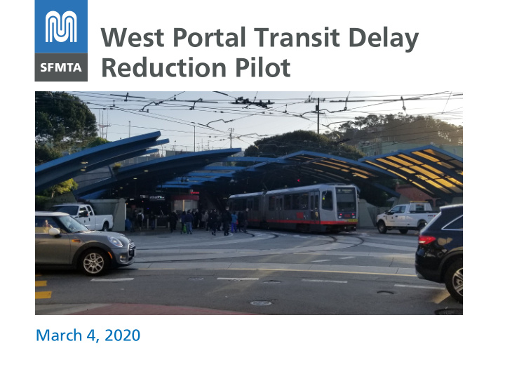 west portal transit delay reduction pilot