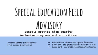 Special Education Field  Advisory  Schools provide high quality  inclusive programs and activities.