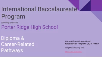 International Baccalaureate  Program (pending approval)  Porter Ridge High School  Diploma &amp;