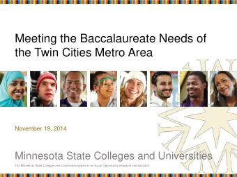 Meeting the Baccalaureate Needs of  the Twin Cities Metro Area  November 19, 2014  Minnesota State
