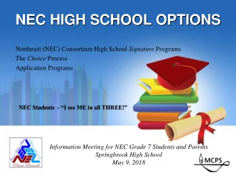 NEC HIGH SCHOOL OPTIONS Northeast (NEC) Consortium High School Signature Programs The Choice