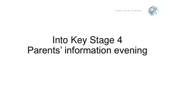 Into Key Stage 4  Parents information evening  D E N E F I E L D  S C H O O L  Steps to success