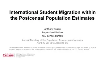 International Student Migration within  the Postcensal Population Estimates Anthony Knapp