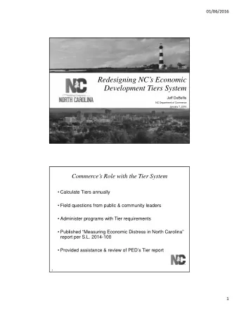 Redesigning NCs Economic  Development Tiers System  Jeff DeBellis  NC Department of Commerce