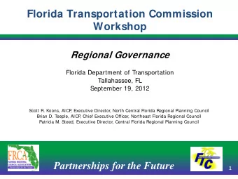 Florida Transportation Commission  Workshop  Regional Governance  Florida Department of