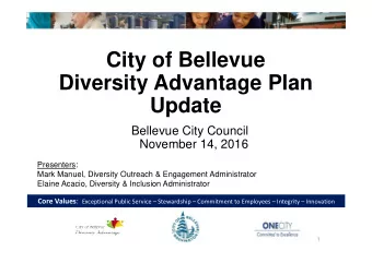City of Bellevue  Diversity Advantage Plan  Update  Bellevue City Council  November 14, 2016