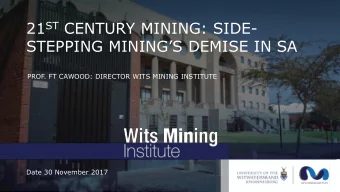 21 ST CENTURY MINING: SIDE-  STEPPING MININGS DEMISE IN SA  PROF  . FT CAWOOD: DIRECTOR WITS