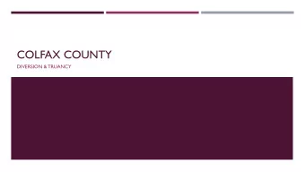 COLFAX COUNTY  DIVERSION &amp; TRUANCY  POPULATION  Schuyler Population: 6,169 (as of 2014)**