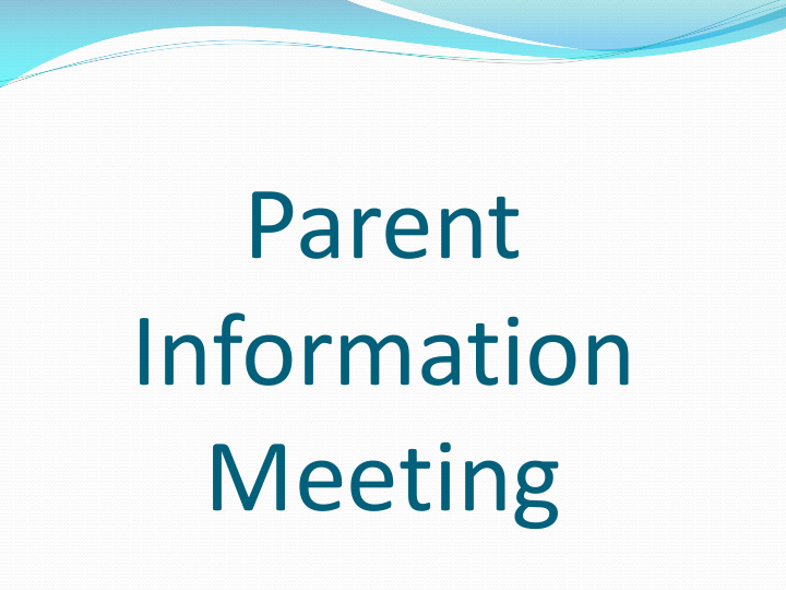 parent information meeting cohort system