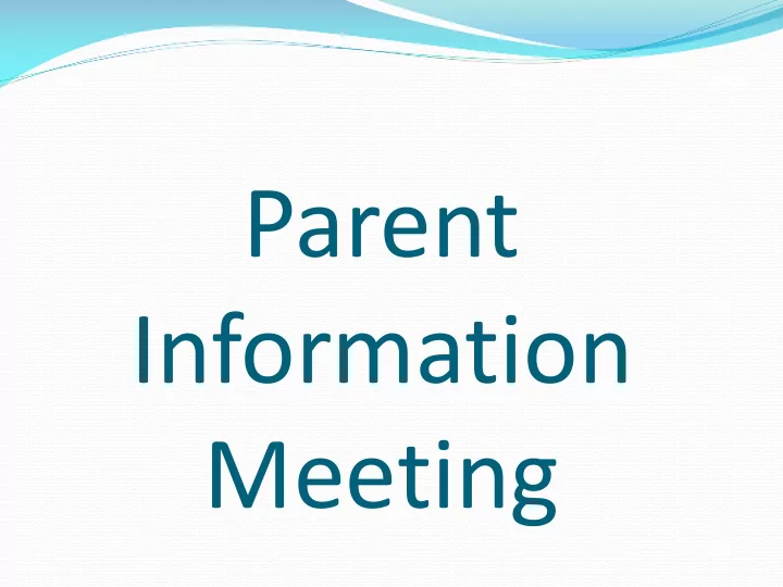 parent information meeting cohort system
