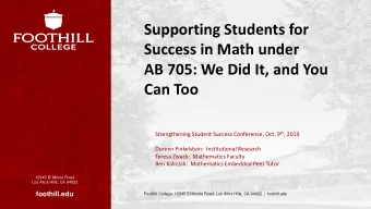AB 705: We Did It, and You  Can Too Strengthening Student Success Conference, Oct. 9 th , 2019